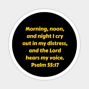 Bible Verse Psalm 55:17 Magnet